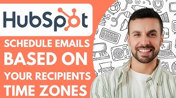 How to Schedule Emails Based on Your Recipients Time Zones in Hubspot  - 2025 (Quick & Easy)
