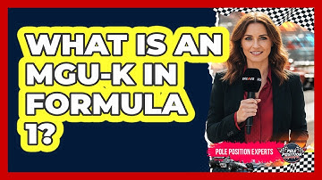 What Is An MGU-K In Formula 1?