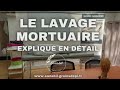 LE LAVAGE MORTUAIRE EXPLIQUÉ EN DÉTAILS