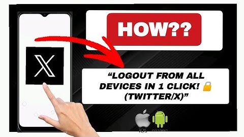 How To Logout From All Devices On X (Twitter)?