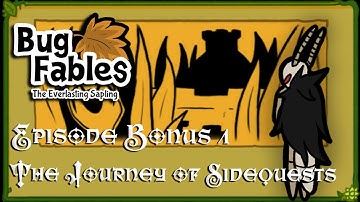 The Journey of Sidequests; Bug Fables - Bonus 1