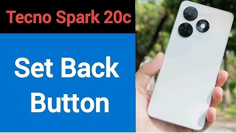Tecno Spark 20c me phone mein back button Kaise lagaen, how to set back button
