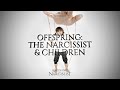 Offspring : The Narcissist and Children