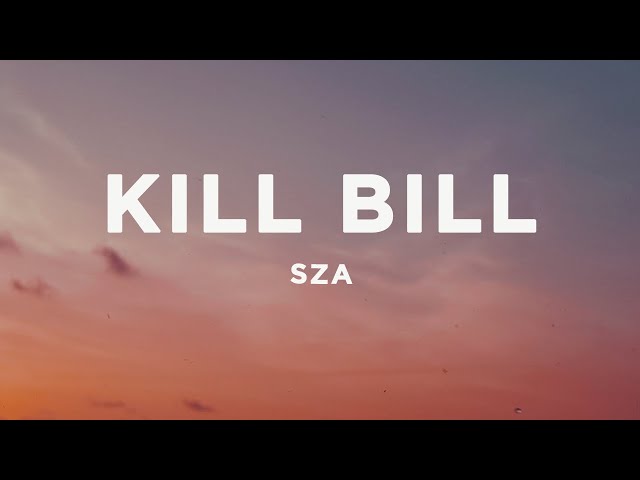 SZA - Kill Bill (Lyrics) class=
