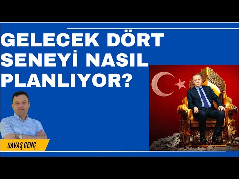 Gelecek dört seneyi nasıl planlıyor?