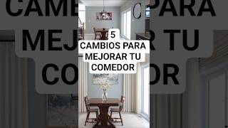 5 Cambios para MEJORAR tu COMEDOR #interiordesign #home