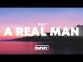 Dax - A Real Man (Lyrics)