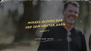 Mikael Alfven och vad händer 2024