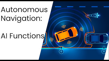AI Functions of Autonomous Navigation (in a nutshell)