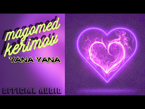 Magomed Kerimov - Yana yana (2020 Yep Yeni)