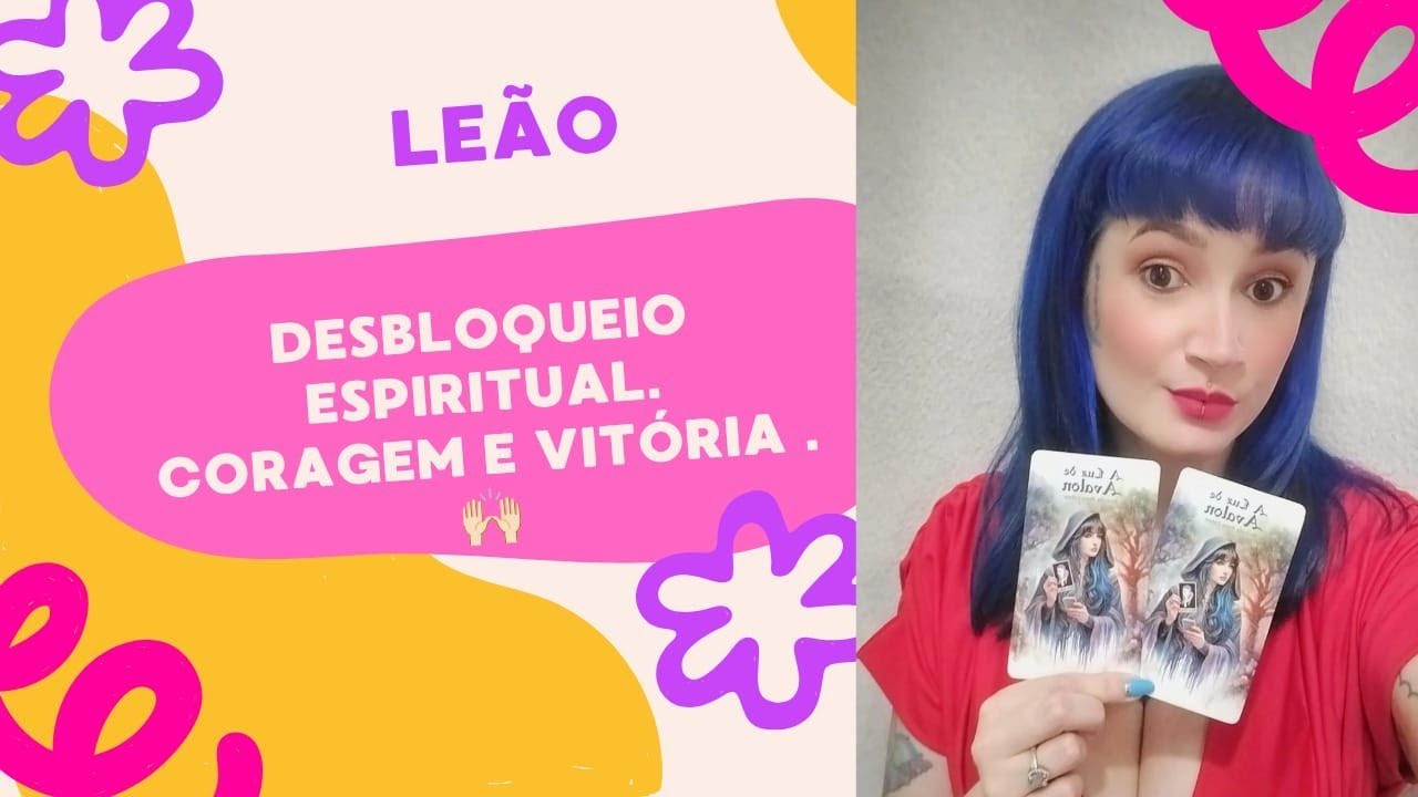 🧚🏻‍♀️♌ LEÃO - DESBLOQUEIO ESPIRITUAL - CORAGEM E VITÓRIA 🙌🏻