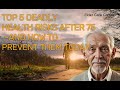 Top 5 Deadly Health Risks After 75 – And How to Prevent Them Today