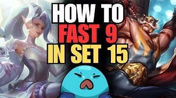How to Fast 9 in Set 15