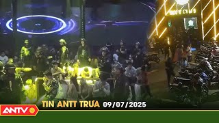 Tin tức an ninh trật tự nóng, thời sự Việt Nam mới nhất 24h trưa ngày 9/7 | ANTV