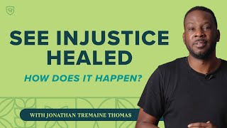 How Injustice Is Healed with Jonathan Tremaine Thomas (Seven Minute Seminary)