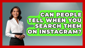 Can People Tell When You Search Them on Instagram? - Everyday-Networking