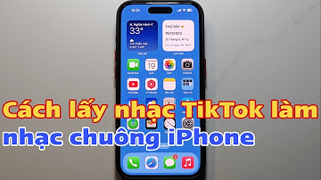 Cách lấy nhạc TikTok làm nhạc chuông iPhone
