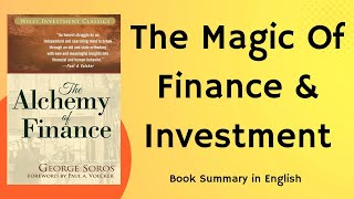The Alchemy of Finance by George Soros | Book Summary in English