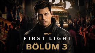 VATAN HAİNİNİN PEŞİNDE! - 007 FIRST LIGHT TÜRKÇE BÖLÜM 3