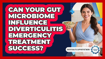Can Your Gut Microbiome Influence Diverticulitis Emergency Treatment Success?