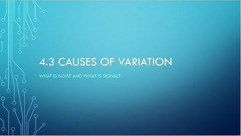 4.3 Common Cause and Assignable Cause Variation