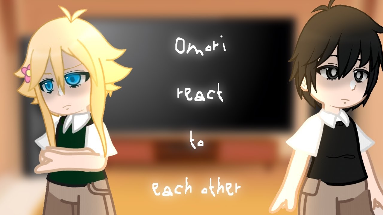 Omori react to each other (watch in 0,5)