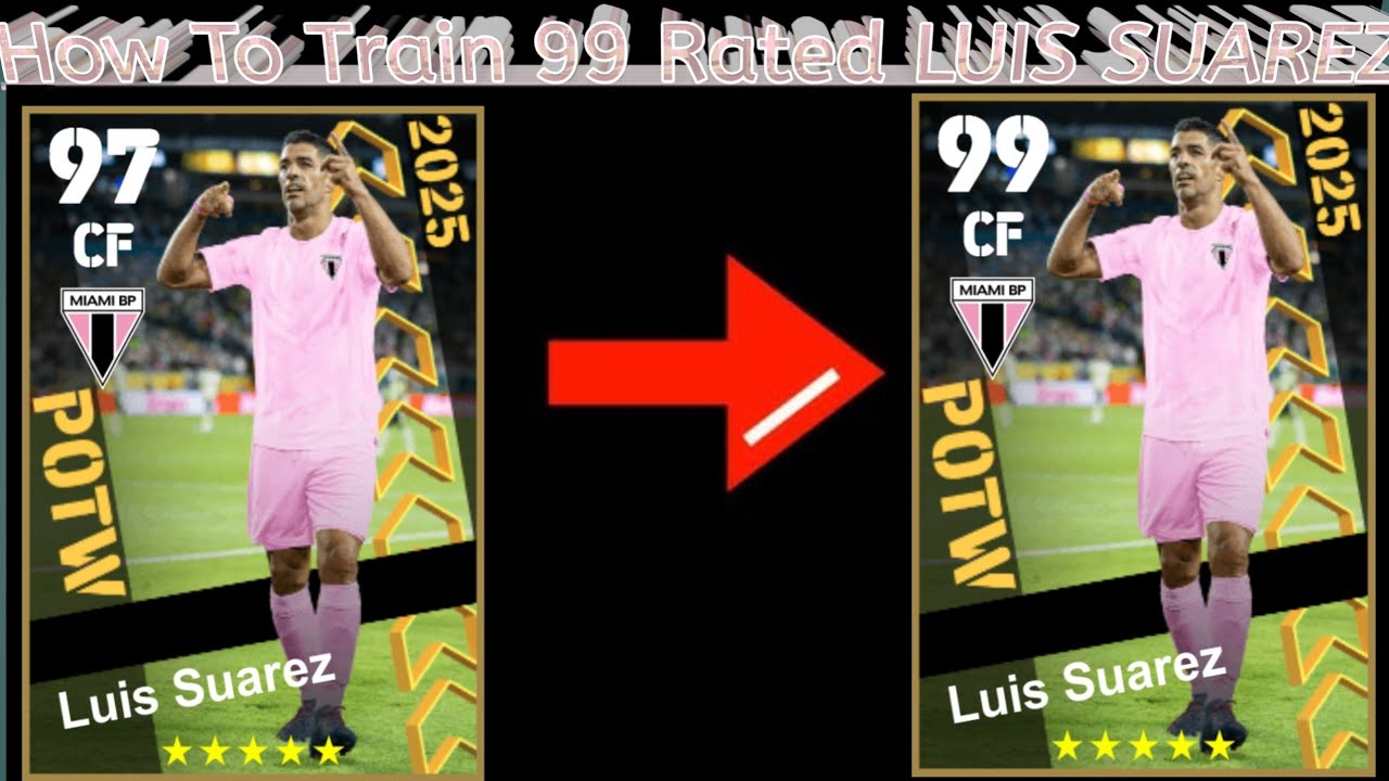 HOW TO TRAIN 99 RATED Luis Suarez PROPER MAX LEVEL Efootball 2025 Mobile pes 2025