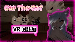 Car The Cat Edition ~ Vrchat Murder 4