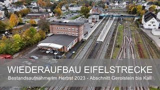 WIEDERAUFBAU EIFELSTRECKE: Bestandsaufnahme Abschnitt Gerolstein bis Kall Herbst 2023