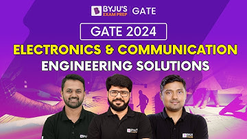 GATE 2024 ECE Paper Solutions | GATE 2024 Electronics & Communications Solutions | BYJU