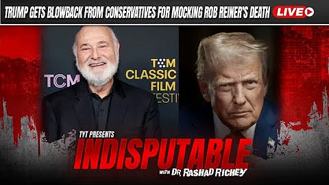 Live: Trump Gets Blowback From Conservatives For Mocking Rob Reiner’s Death