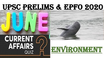 INSIGHTSIAS QUIZ-ENVIRONMENT JUNE 2020 CURRENT AFFAIRS:UPSC/STATE_PSC/EPFO/SSC