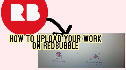 How to upload your work on redbubble