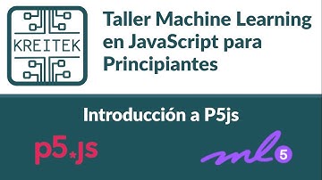 (1/4) Taller de Machine Learning en JavaScript para principiantes: Introducción a P5js