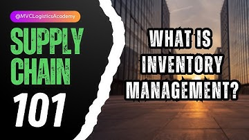 SCM 101 what is inventory management