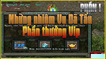 Những Nhiệm Vụ Dã Tẩu Có Những Phần Thưởng Ngon Nhất Game Võ Lâm Truyền Kỳ 1 SV Đại Gia Sơn - Phần 1