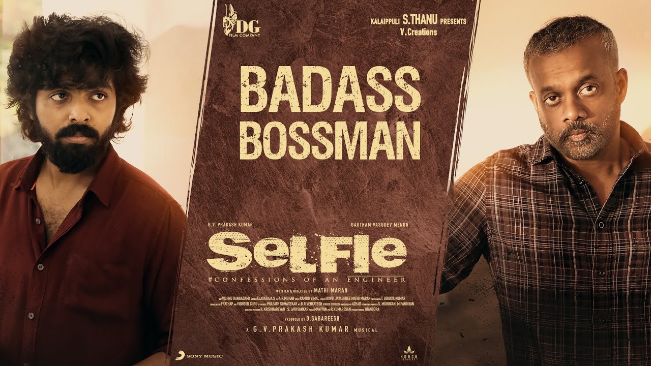 Selfie - Visual Glimpse - Badass Bossman Theme | GV Prakash Kumar, Gautham Vasudev Menon, MathiMaran