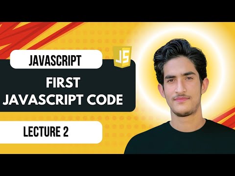 Lecture 2 | First JavaScript Code | Ultimate JavaScript Course (2025) 🔥 ...