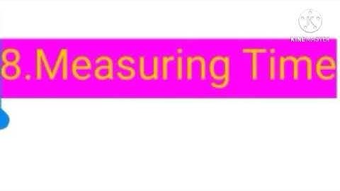 Maths ch.8 Measuring Time explaination and exercise page 43,44