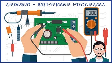 ARDUINO - MI PRIMER PROGRAMA