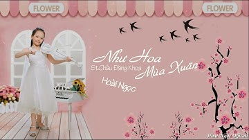 NHƯ HOA MÙA XUÂN - HOÀI NGỌC | Lyric Video