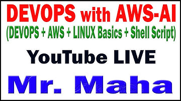 DEVOPS WITH AWS  + AI TUTORIALS  BY Mr.MAHA