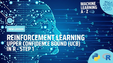 Learn Machine Learning | Reinforcement Learning - Upper Confidence Bound (UCB) in R - Step 1