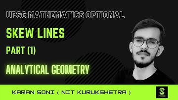 Skew Lines | part (1) | Analytical geometry | Karan Soni | STRUGED | UPSC MATHEMATICS OPTIONAL |