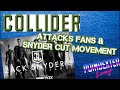 Collider Attacks Snyder Cut Fans! After Garbage Article The Site Needs to Go Away!