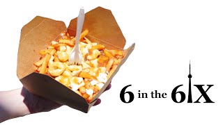 6 in the 6ix  Best Poutine in Toronto! | Matt's Megabites