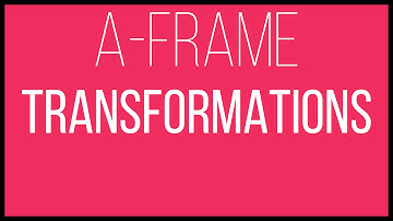 A-Frame WebVR Tutorial 3 - Transformations