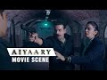 Manoj Bajpayee Gets Angry On Siddharth Malhotra | Aiyaary | Movie Scene