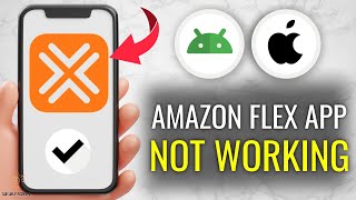 How to Fix Amazon Flex App Not Working - Full Guide with Multiple Solutions! (Apple & Android) screenshot 2