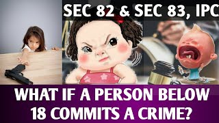 Crime committed by a Child|Sec 82|Sec 83|IPC